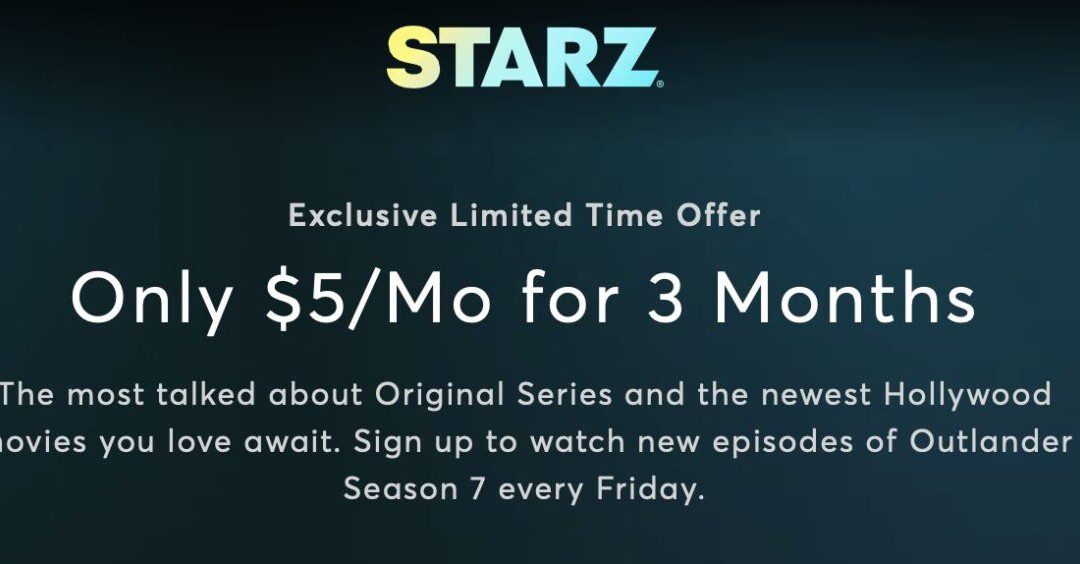 Stream STARZ for just $5 a month for 3 Months!